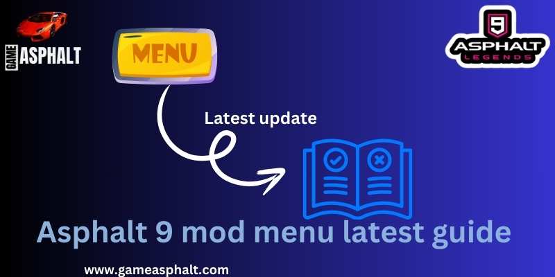 latest guide of mod menu of asphalt 9