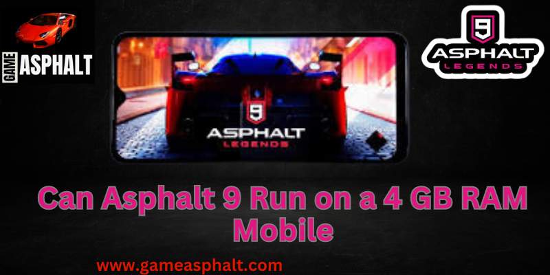 4 GB ram mobile play asphalt 9